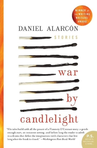 War by Candlelight: Stories by Daniel Alarcon 9780060594800