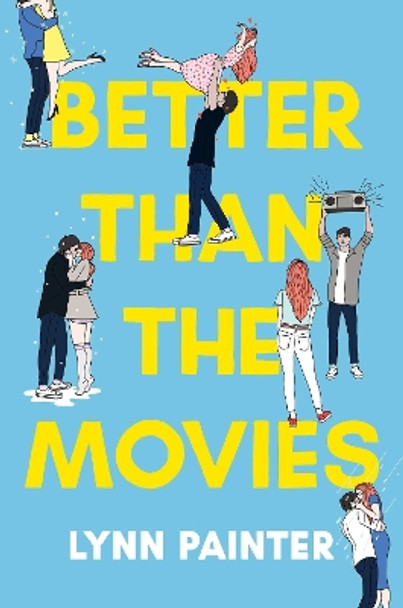 Better Than the Movies by Lynn Painter 9781534467620