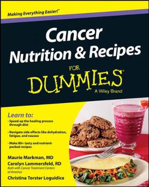 Cancer Nutrition and Recipes For Dummies by Christina T. Loguidice 9781118592052