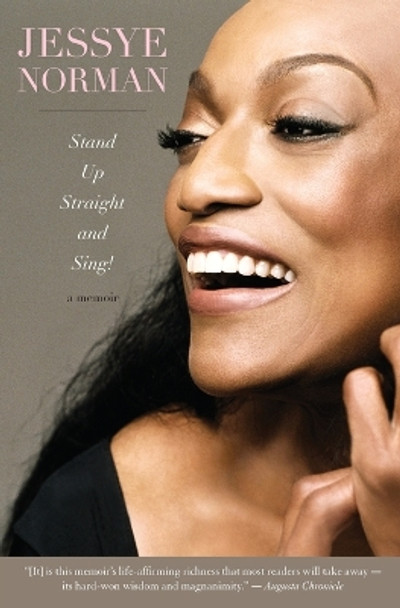 Stand Up Straight and Sing: A Memoir by Jessye Norman 9780544484054