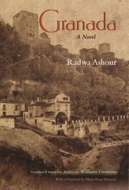 Granada: A Novel by Radwa Ashour 9780815607656