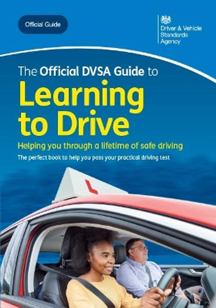 The official DVSA guide to learning to drive by Driver and Vehicle Standards Agency 9780115536595