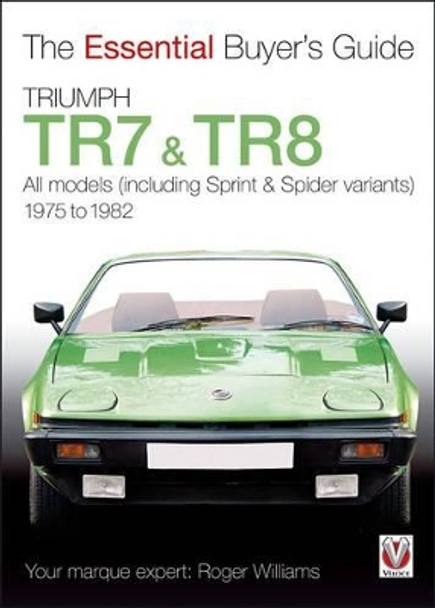 Triumph TR7 and TR8 by Roger Williams 9781845843168