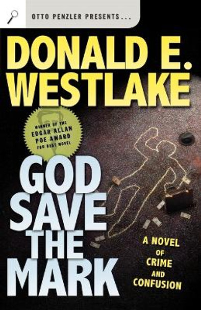God Save the Mark: A Novel of Crime and Confusion by Donald E. Westlake 9780765309198