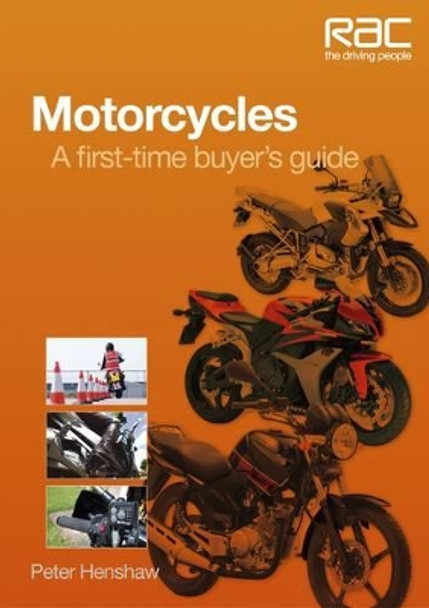 Motorcycles: A First-time Buyer's Guide by Peter Henshaw 9781845844950