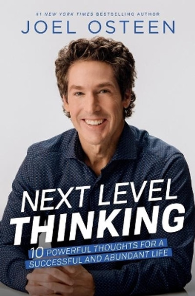 Next Level Thinking: 10 Powerful Thoughts for a Successful and Abundant Life by Joel Osteen 9781546025979