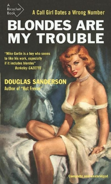 Blondes Are My Trouble by Douglas Sanderson 9781550654240