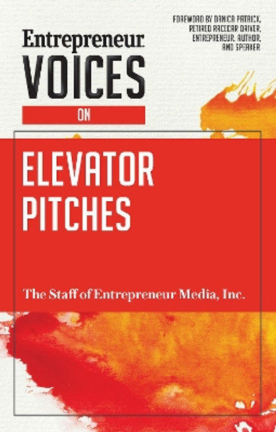 Entrepreneur Voices on Elevator Pitches by Inc. The Staff of Entrepreneur Media 9781599186467