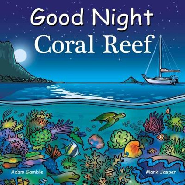 Good Night Coral Reef by Adam Gamble 9781602197763