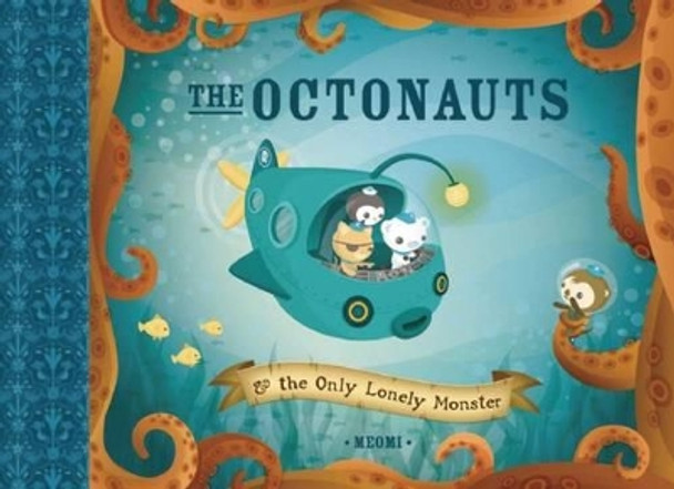 Octonauts:  The Only Lonely Monster by Meomi 9781597020053