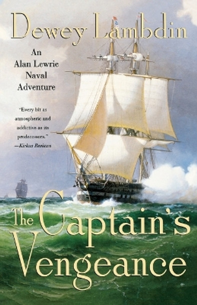 The Captain's Vengeance: An Alan Lewrie Naval Adventure by Dewey Lambdin 9780312315504