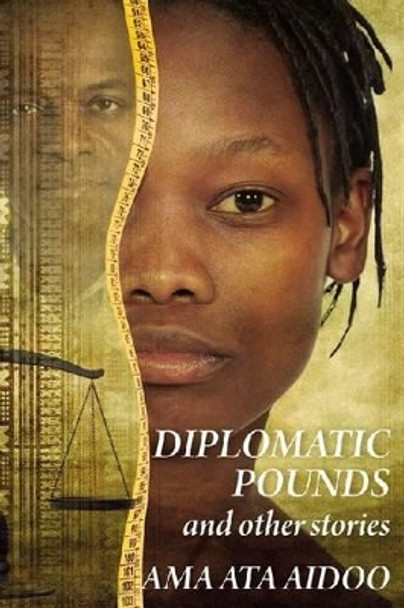 Diplomatic Pounds & Other Stories by Ama Ata Aidoo 9780956240194