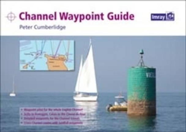 Channel Waypoint Guide by Peter Cumberlidge 9781846233838