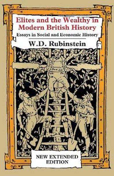 Elites Wealthy Modern British History by Wiliam D Rubinstein 9781911204961