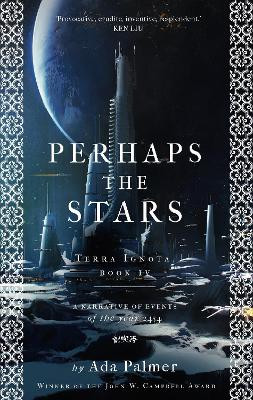 Perhaps the Stars by Ada Palmer 9781786699626