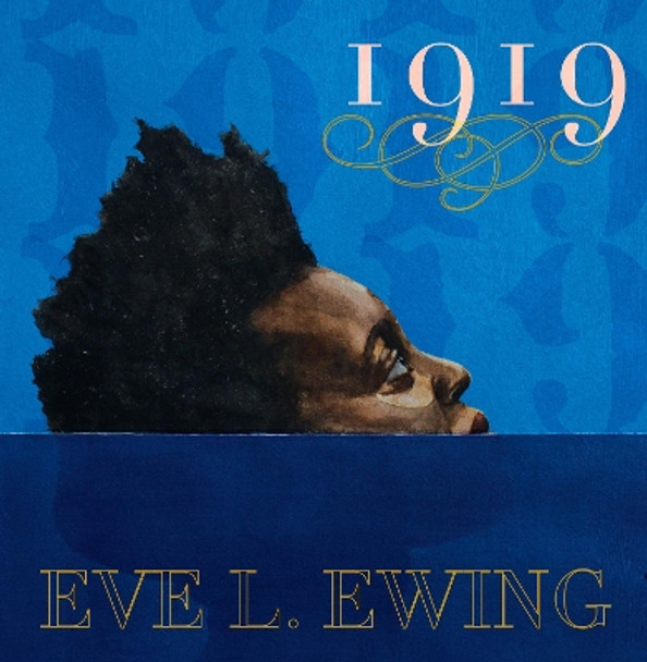 1919 by Eve L. Ewing 9781608465989