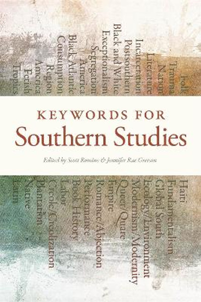 Keywords for Southern Studies by Scott Romine 9780820349626