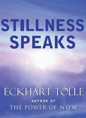 Stillness Speaks by Eckhart Tolle 9781577314004
