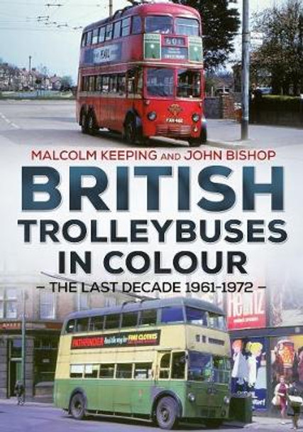 British Trolleybuses in Colour by John Bishop 9781781554500