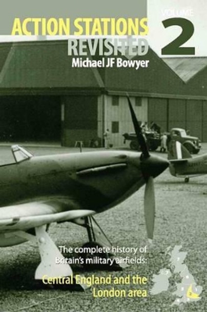 Action Stations Revisited: v.2: Central England and London by Michael J.F. Bowyer 9780947554941