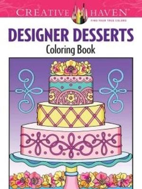 Creative Haven Designer Desserts Coloring Book by Eileen Miller 9780486496320