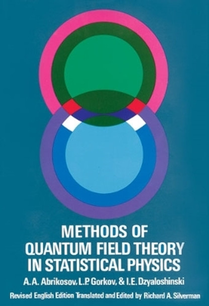 Methods of Quantum Field Theory in Statistical Physics by A. A. Abrikosov 9780486632285