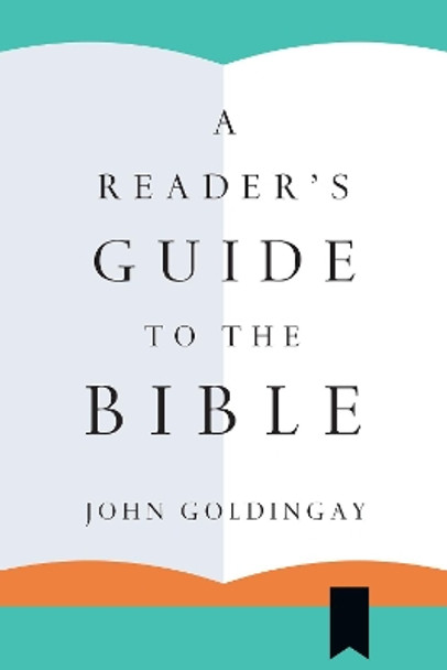 A Reader's Guide to the Bible by John Goldingay 9780830851744