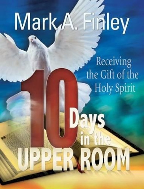 10 Days in the Upper Room by Mark Finley 9780816324873