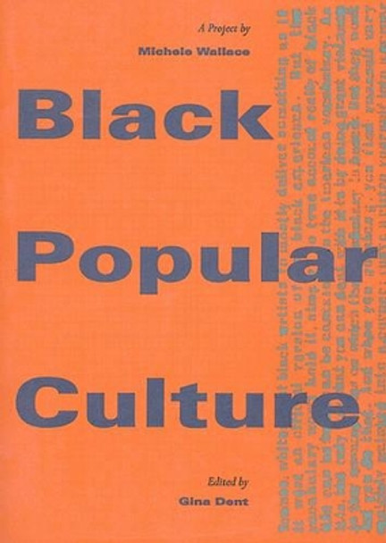 Black Popular Culture: A Project by WALLACE 9781565844599