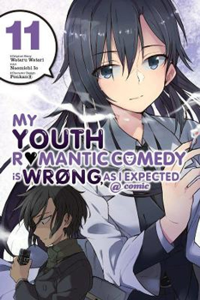 My Youth Romantic Comedy is Wrong, As I Expected @ comic, Vol. 11 (manga) by Wataru Watari 9781975304461