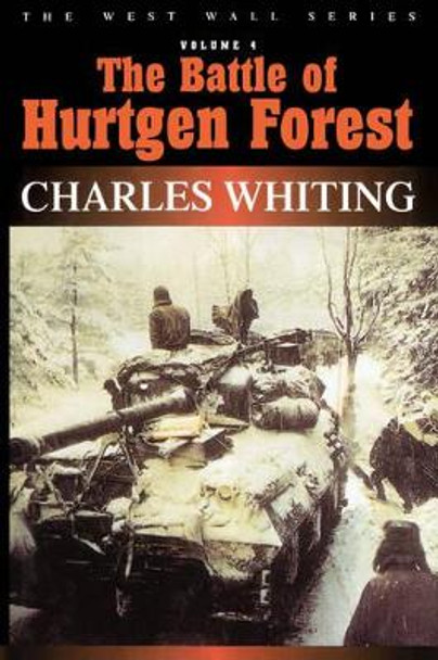 Battle Of Hurtgen Forest by Charles Whiting 9781580970556