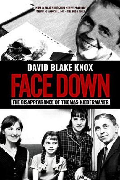 Face Down: The Disappearance of Thomas Niedermayer by David Blake Knox 9781848408470