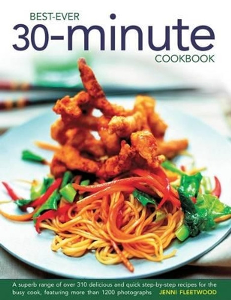 Best Ever 30 Minute Cookbook by Jenni Fleetwood 9780754826828