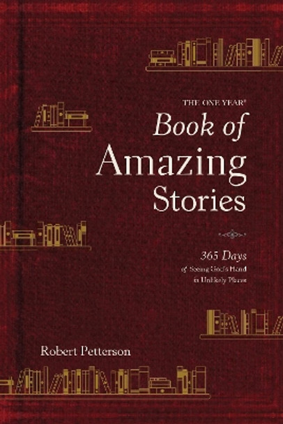 One Year Book of Amazing Stories, The by Robert Petterson 9781496424013