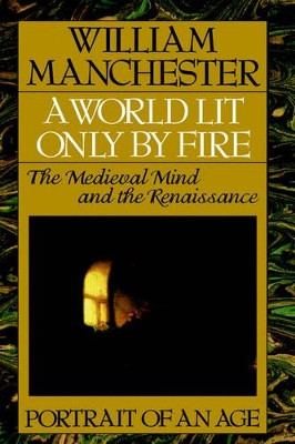 A World Lit Only by Fire by W MANCHESTER 9780316545310