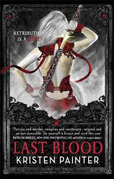 Last Blood: House of Comarre: Book 5 by Kristen Painter 9780356502113