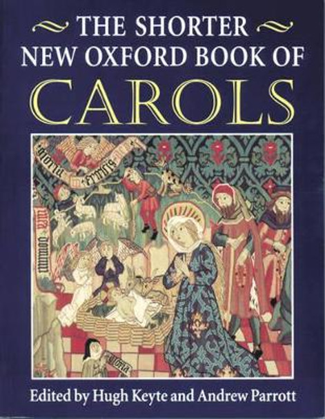 The Shorter New Oxford Book of Carols by Hugh Keyte 9780193533240