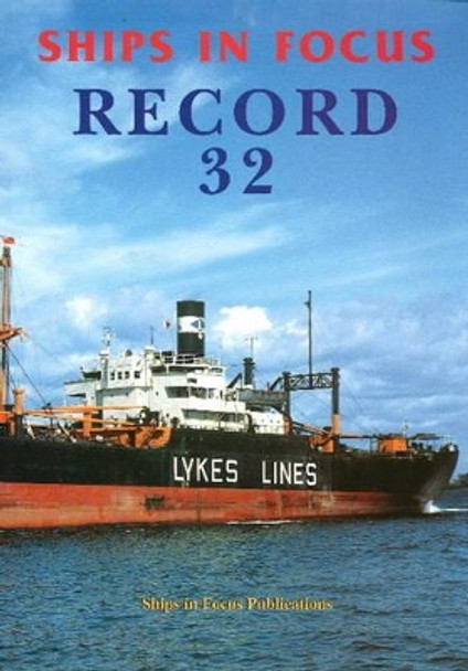 Ships in Focus Record 32 by Ships In Focus Publications 9781901703788