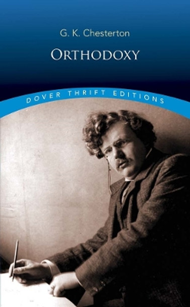 Orthodoxy by G. K. Chesterton 9780486843360