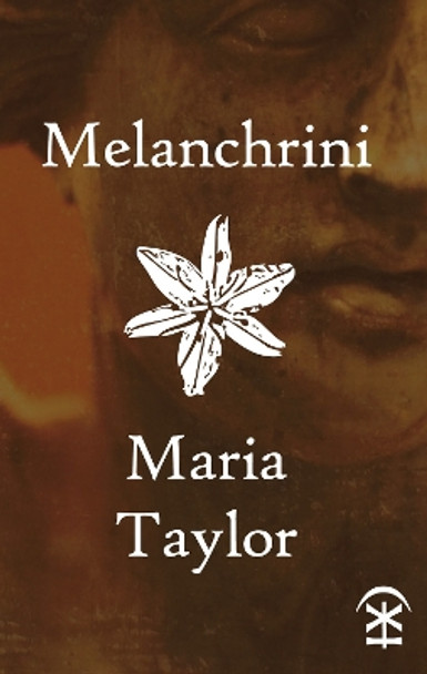 Melanchrini by Maria Taylor 9780957098459