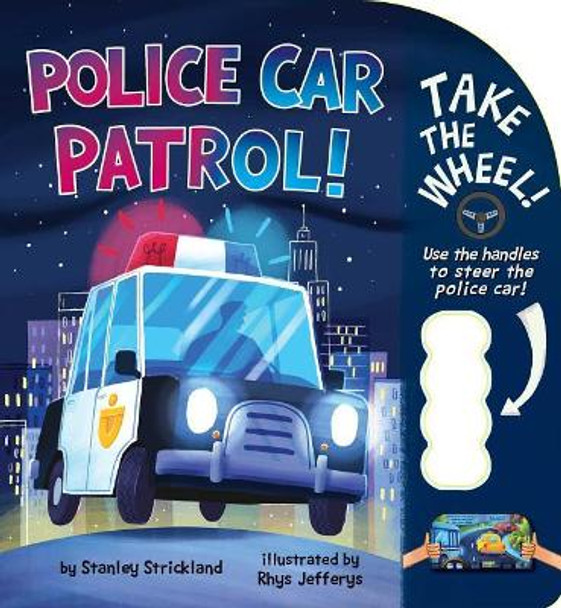 Police Car Patrol! by Stanley Strickland 9781499807196