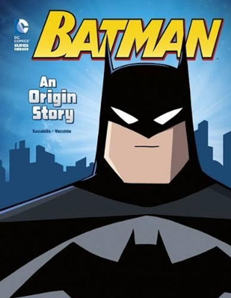 Batman: An Origin Story by John Sazaklis 9781434297310