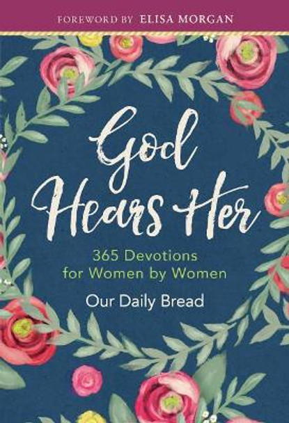 God Hears Her: 365 Devotions for Women by Women: Gift Edition by Our Daily Bread Ministries 9781627078719