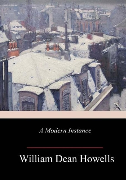 A Modern Instance by William Dean Howells 9781982069384