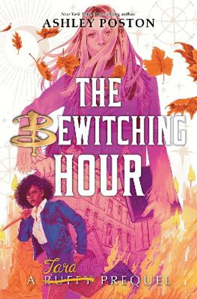 Bewitching Hour, The (A Tara Prequel International Paperback Edition) by Ashley Poston 9781368101479