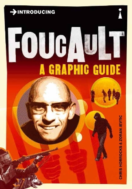 Introducing Foucault: A Graphic Guide by Chris Horrocks 9781848310605