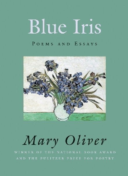 Blue Iris by Mary Oliver 9780807068830