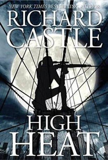 High Heat by Richard Castle 9781785654701