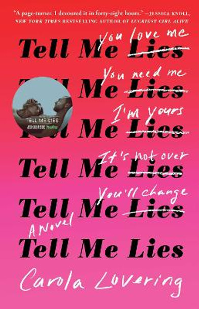 Tell Me Lies: A Novel by Carola Lovering 9781501169656
