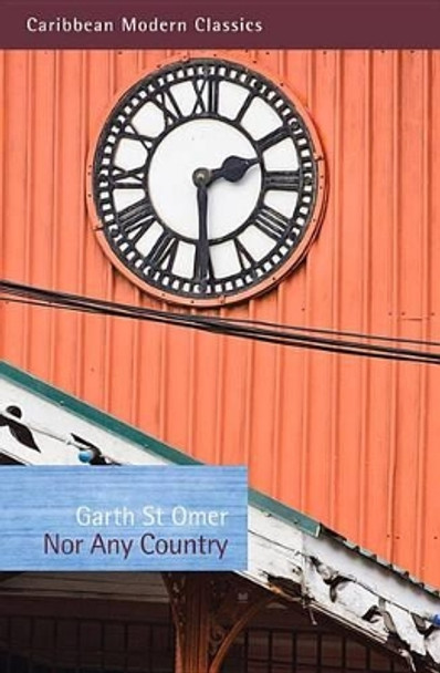 Nor Any Country by Garth St. Omer 9781845232290